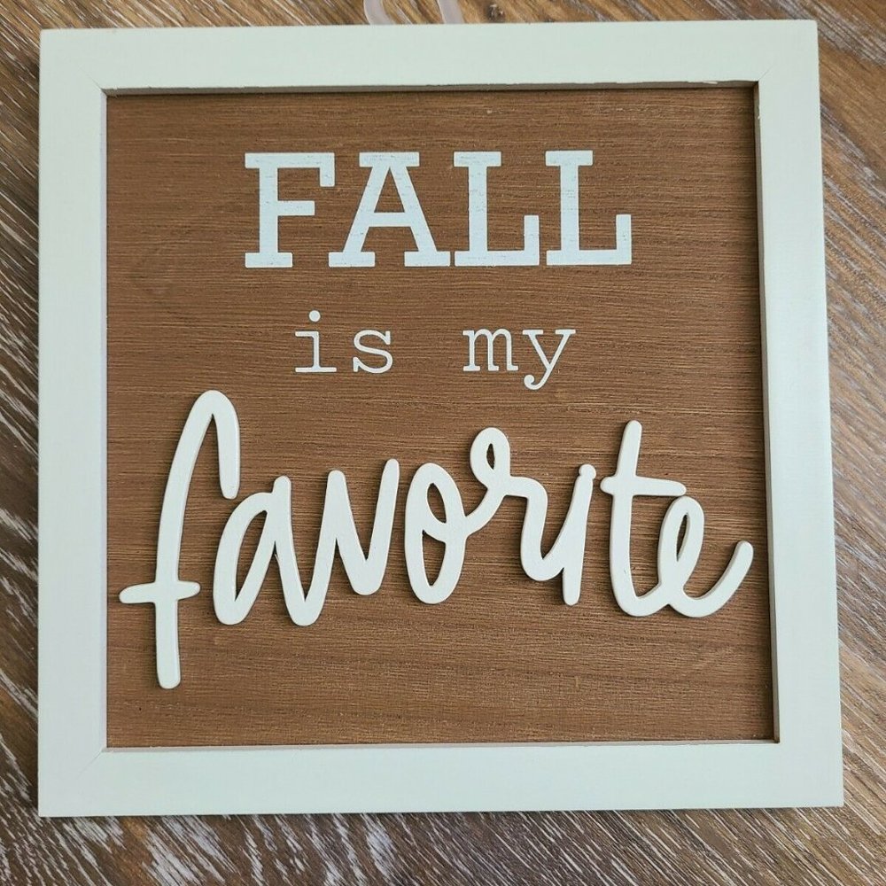 Hanging Sign Wood Fall is my favorite 8" x 8"